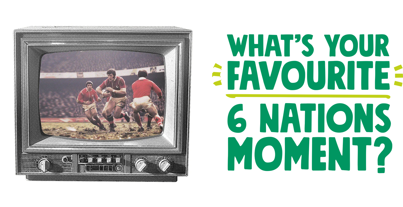 What's your favourite 6 Nations moment?